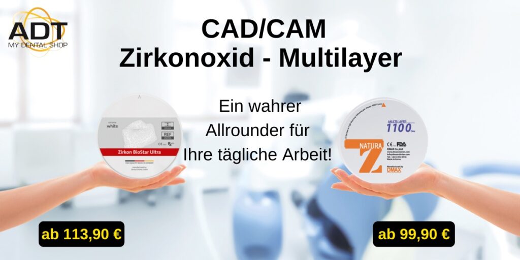 Zirkon-CAD/CAM Zirkonoxid - Multilayer